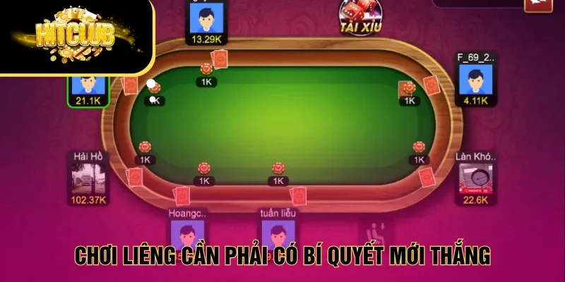 Chơi Liêng cần phải có bí quyết mới thắng